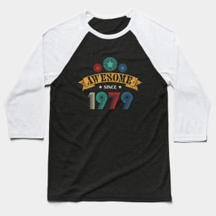 awesome greate since 1979 Baseball T-Shirt